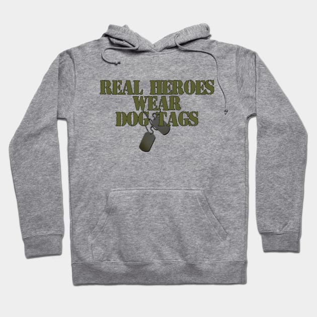Real Heroes wear Dog Tags Hoodie by MonarchGraphics
